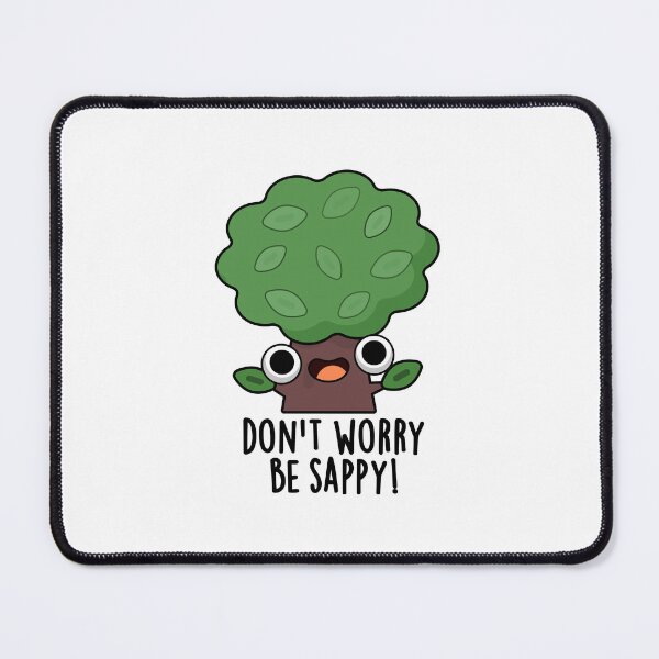 Item preview, Don't Worry Be Sappy Funny Tree Puns designed and sold by punnybone.