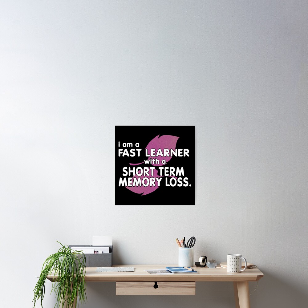 i-am-a-fast-learner-with-a-short-term-memory-loss-funny-quotes