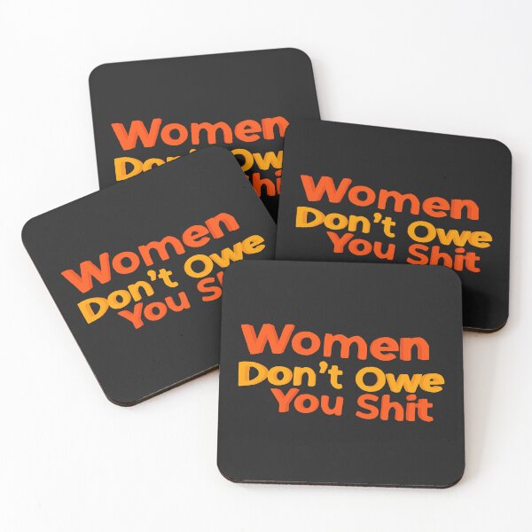 Item preview, WOMEN DON_T OWE YOU SHIT designed and sold by ItsartDesignst.