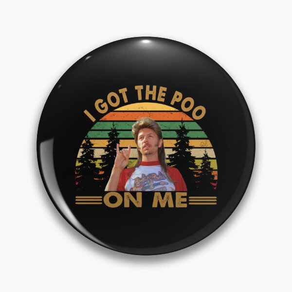 Item preview, Funny Man Joe Dirt I Got The Poo On Me   designed and sold by SerzaClo.