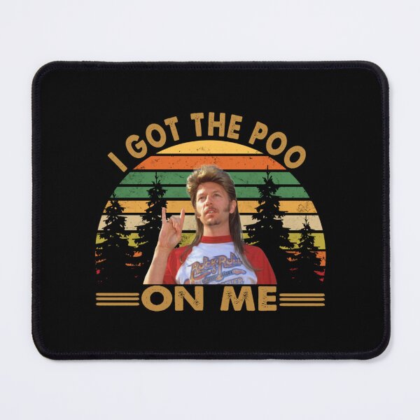 Item preview, Funny Man Joe Dirt I Got The Poo On Me designed and sold by SerzaClo.