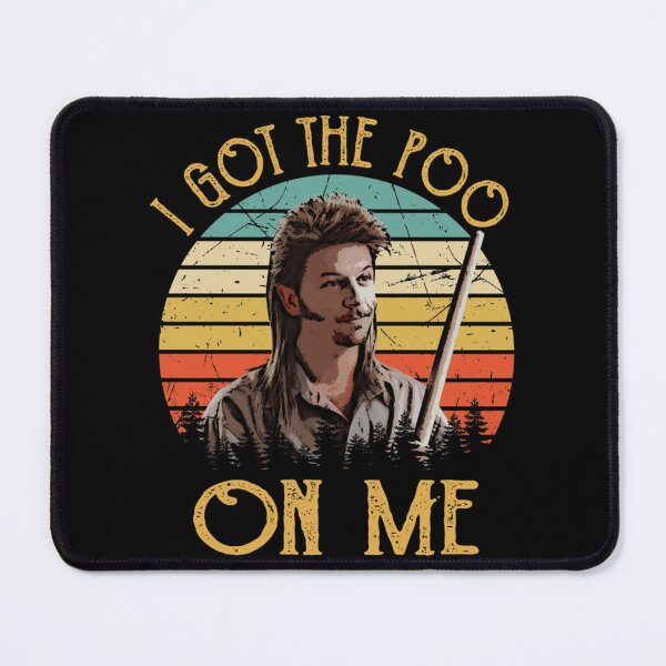 Item preview, I Got The Poo On Me - Joe Dirt Vintage Gift for Fans   designed and sold by SerzaClo.