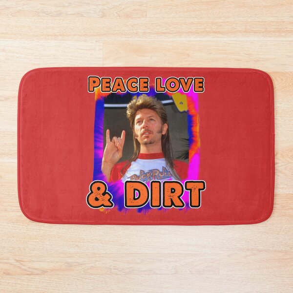 Item preview, Funny peace love dirt joe dirt fireworks movie David humor meme spade Country    designed and sold by SerzaClo.