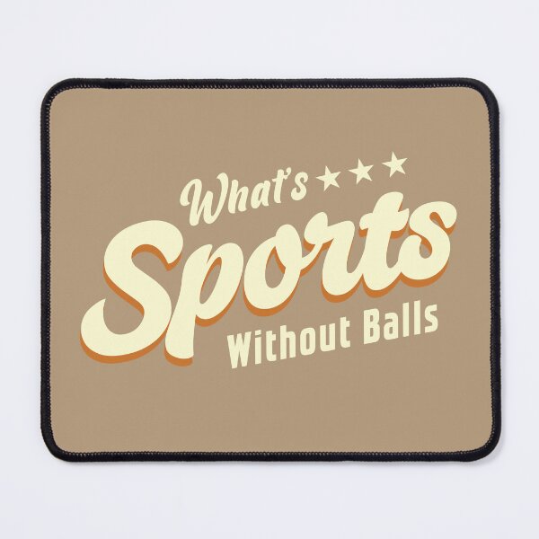 Item preview, What's Sports Without Balls - Sports Dad Jokes designed and sold by Abhishek Goldar.