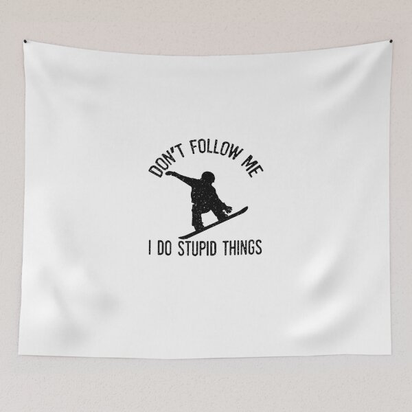 Item preview, Snowboarder Don't Follow Me I Do Stupid Things Snowboarding  designed and sold by LilPalmer.
