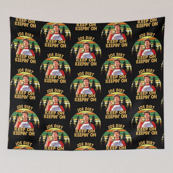 Item preview, Joe Dirt Keep On Keepin_ on    designed and sold by SerzaClo.