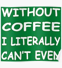 Without Coffee Poster