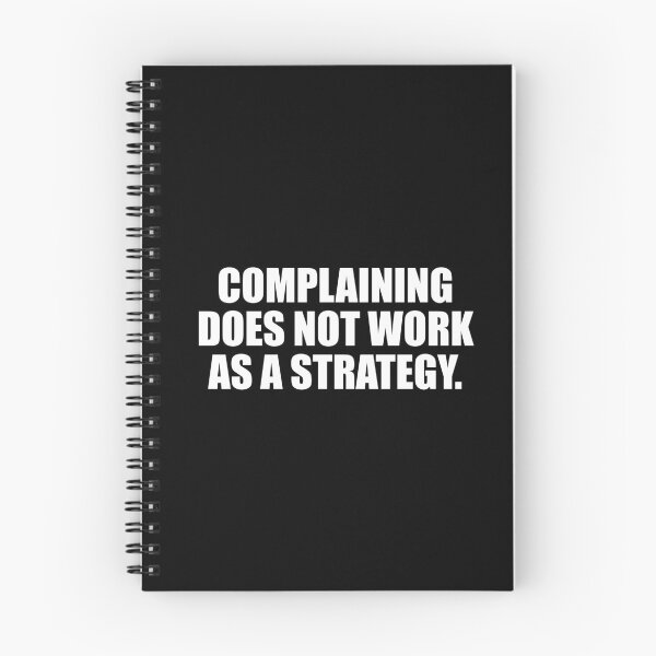 Item preview, Complaining does not work as a strategy designed and sold by Colorfulandfun.