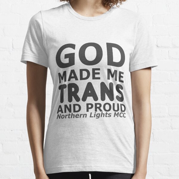 God Made Me Trans And Proud (plain) Essential T-Shirt