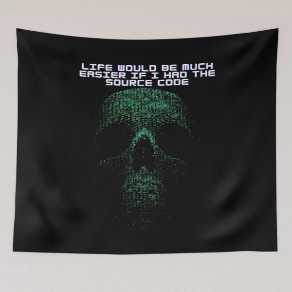 Item preview, LIFE WOULD BE MUCH EASIER IF I HAD THE SOURCE CODE designed and sold by fSocietyAUT.