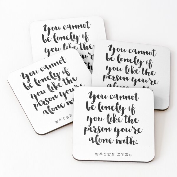 Item preview, You Cannot be Lonely If You Like the Person You're Alone with - Quote Wayne Dyer designed and sold by Buddhaport.