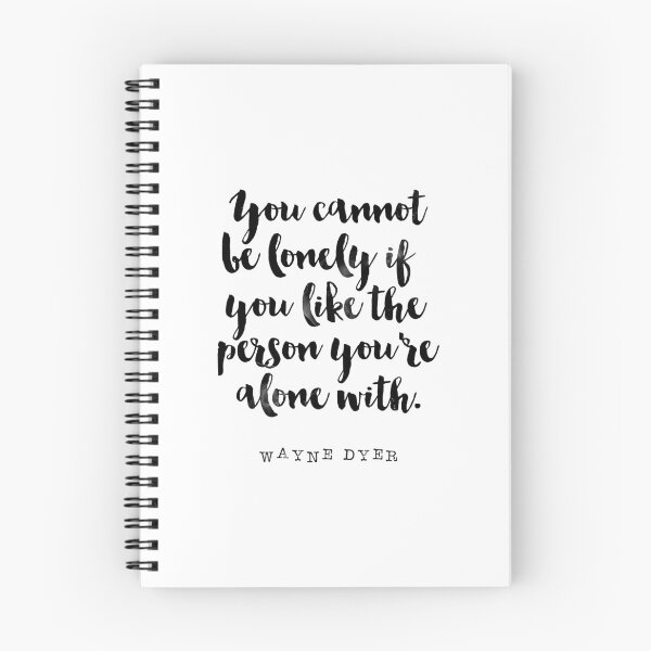 Item preview, You Cannot be Lonely If You Like the Person You're Alone with - Quote Wayne Dyer designed and sold by Buddhaport.