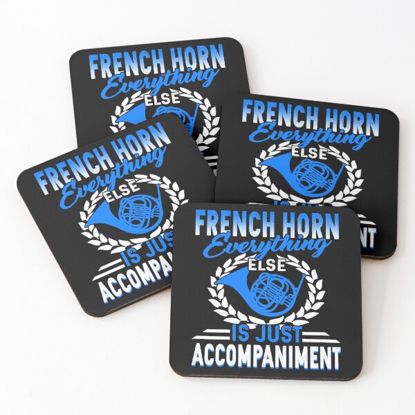 Item preview, French Horn Everything Else Is Just Accompaniment designed and sold by UnknownArtistt.