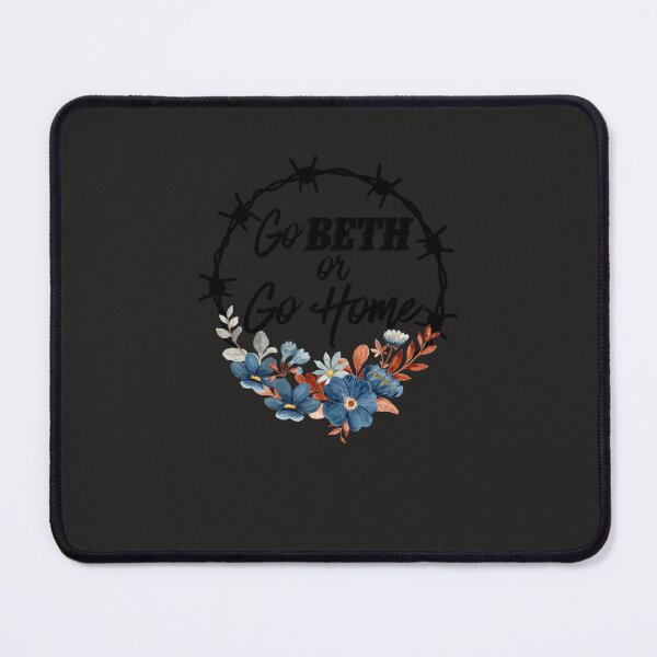Item preview, Go Beth Or Go Home, Yellowstone Lover designed and sold by denhamma.