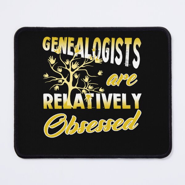 Item preview, Genealogists Relatively Obsessed designed and sold by UnknownArtistt.