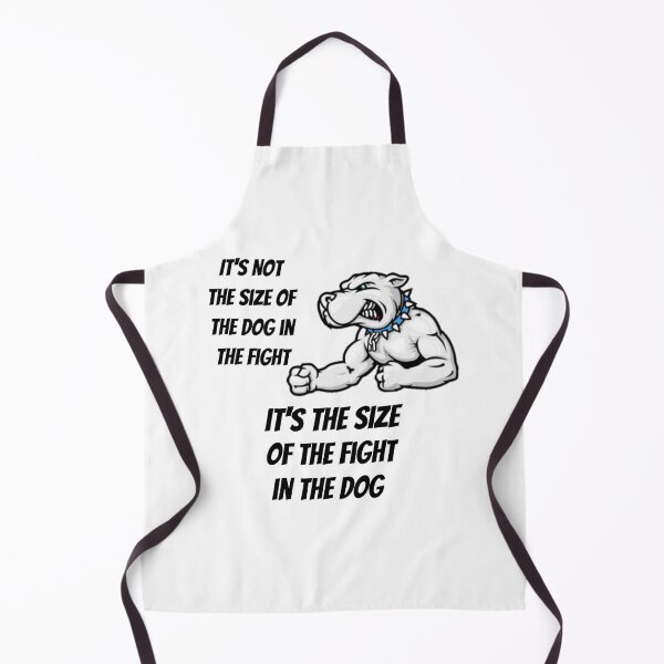 Item preview, Not the size of the dog in the fight designed and sold by AsgardConcepts.