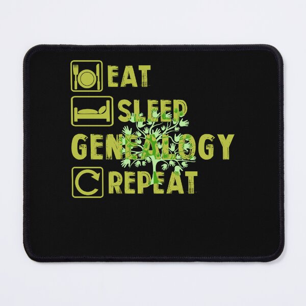 Item preview, Genealogist Eat Sleep Genealogy Repeat designed and sold by UnknownArtistt.