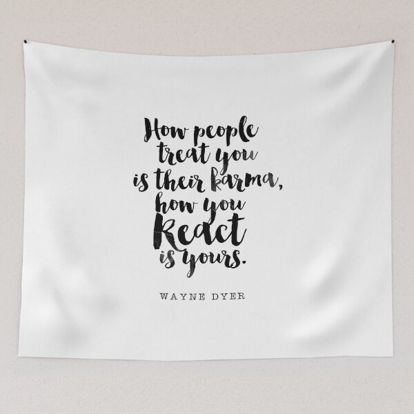 Item preview, How People Treat You is Their Karma, How You React isYours - Quote Wayne Dyer designed and sold by Buddhaport.