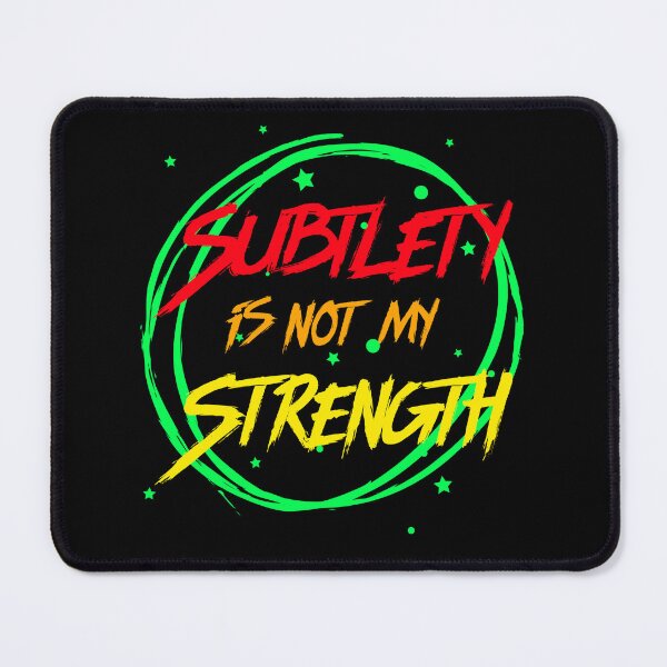 Item preview, Subtlety Is Not My Strength. Funny Bright And Bold Neon Warning designed and sold by Rebel-Design.