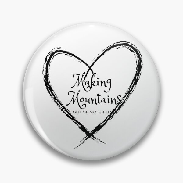 Item preview, Love Making Mountains Out Of Molehills designed and sold by Camelia Tawhiti.