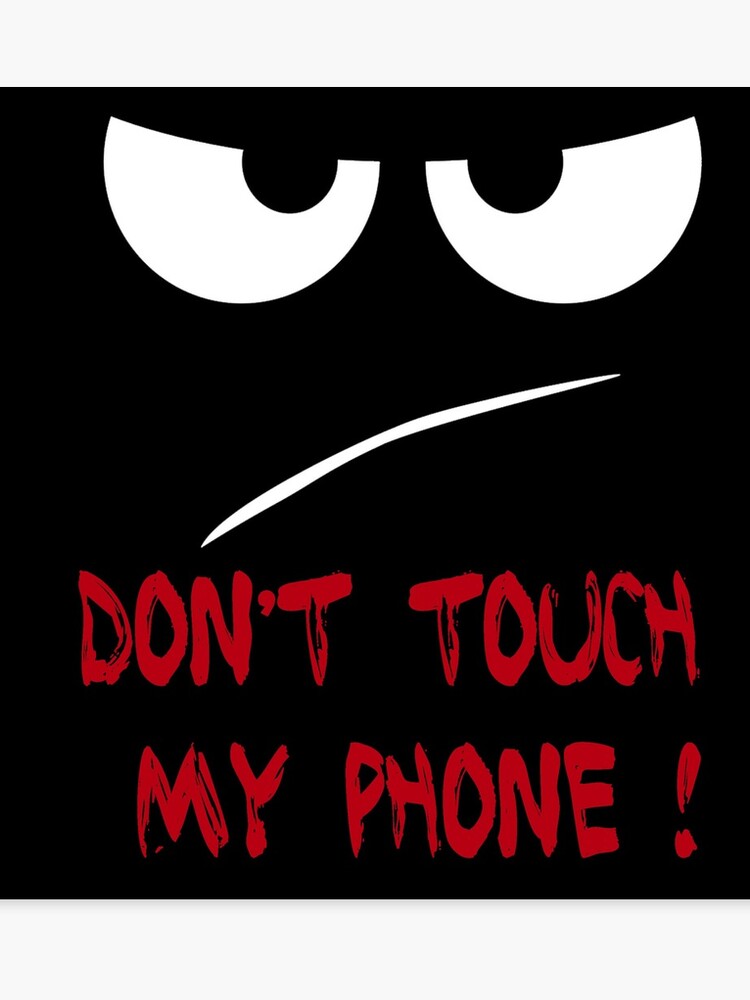 Dont Touch My Phone Canvas Print
