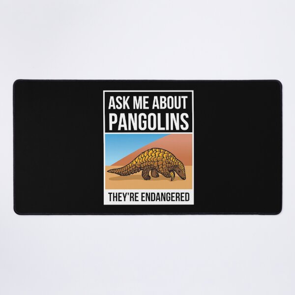 Item preview, Ask Me About Pangolins They're Endangered designed and sold by asphaltbubble.