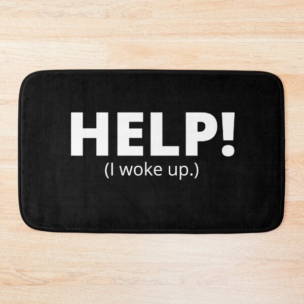 Item preview, HELP! (I woke up.) designed and sold by ShaneinJapan.