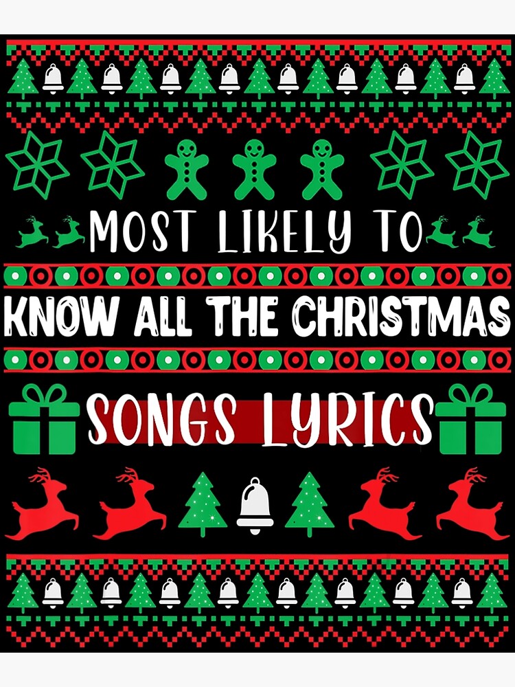 "Most Likely To Christmas Know All The Christmas Songs Lyrics" Poster