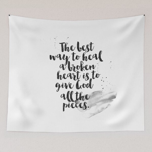 Item preview, The Best Way to Heal a Broken Heart is to Give God All the Pieces - Quotes On Being Broken designed and sold by Buddhaport.