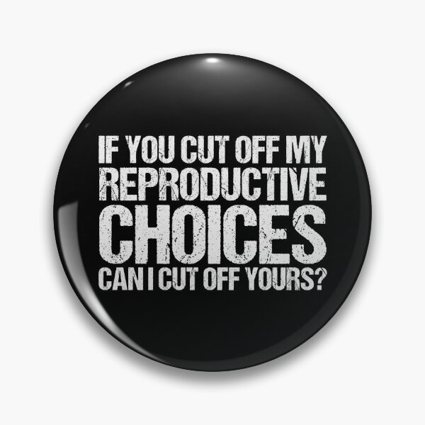Item preview, If You Cut off My Reproductive Choices Can I Cut off Yours  designed and sold by Apoorv Choudhary.