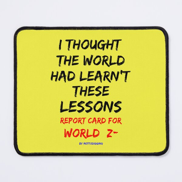Item preview, I Thought The World Had Learn 't These Lessons Report Card For World Z- designed and sold by MottoDigging.