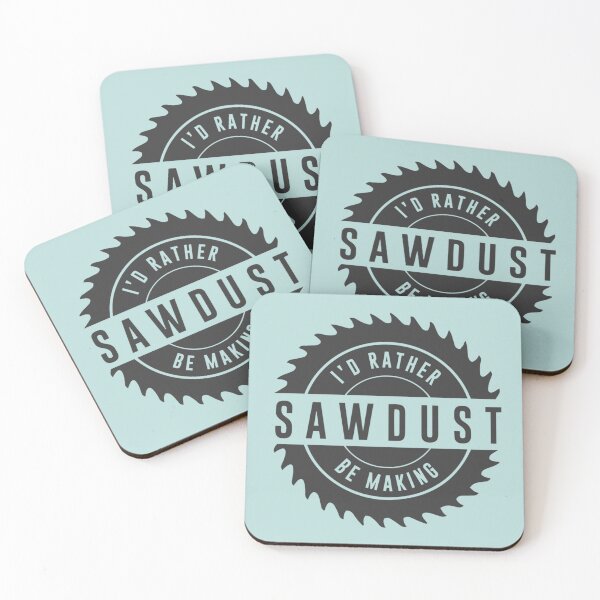 Item preview, i_d rather be making sawdust   designed and sold by JohnMavis.