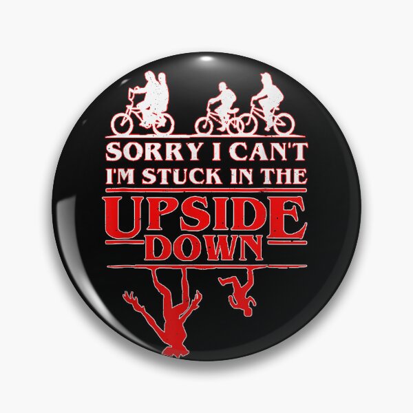 Item preview, Sorry I Can't I'm Stuck in The Upside-Down designed and sold by nedrae.