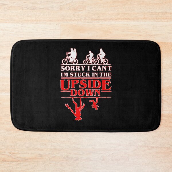 Item preview, Sorry I Can't I'm Stuck in The Upside-Down designed and sold by nedrae.