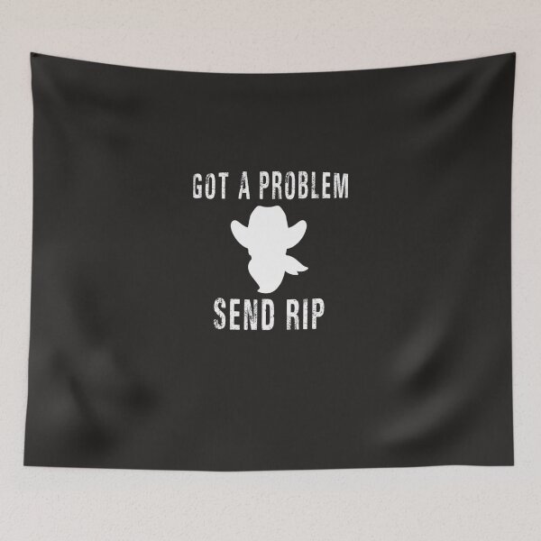 Item preview, Got a problem Send Rip   Clas designed and sold by denhamma.