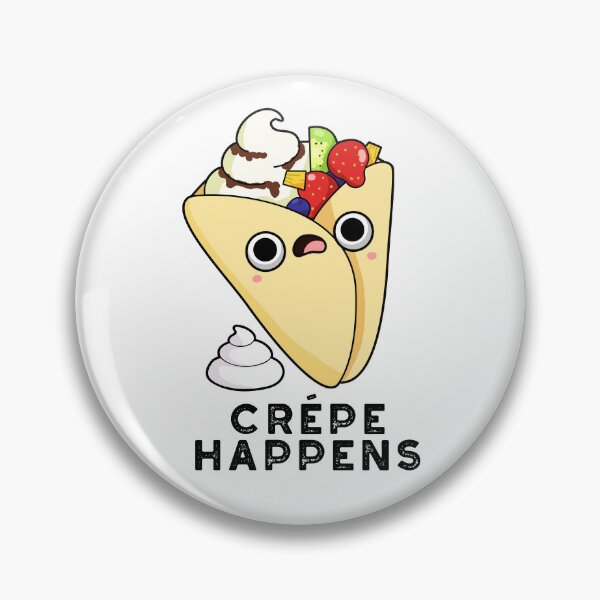 Item preview, Crepe Happens Funny Food Puns  designed and sold by punnybone.