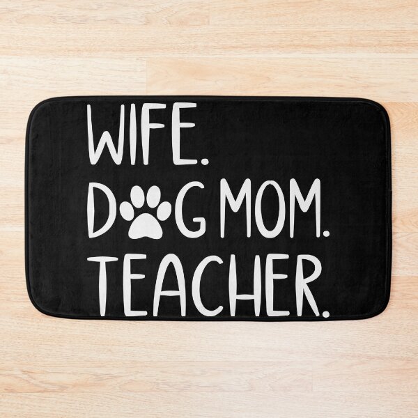 Item preview, Wife Dog Mom Teacher designed and sold by Apoorv Choudhary.
