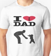 I Love Dad- My Dad - My King (Father's Day) Happy First Father s day Unisex T-Shirt