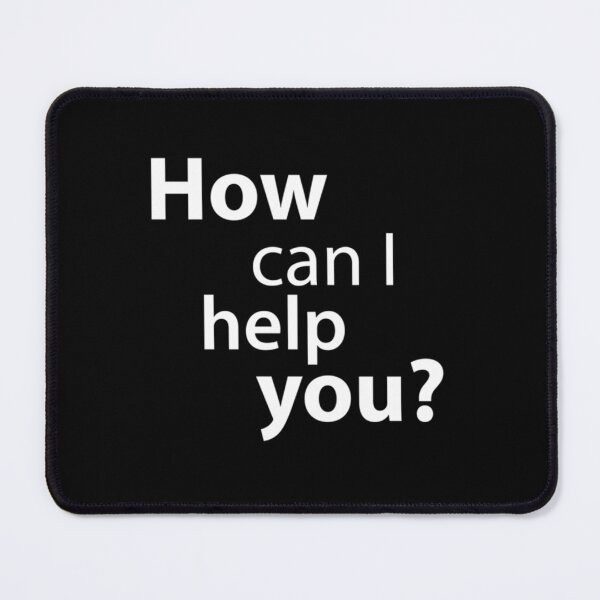 Item preview, How Can I Help You - Fake Staff For Shopping Fans designed and sold by JohnMavis.