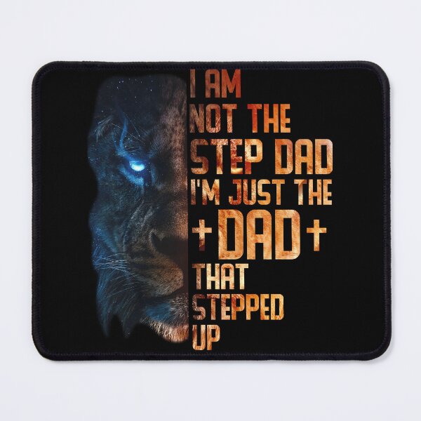 Item preview, Lion I'm Not The Step Dad I'm The Dad That Stepped Up designed and sold by Adam Alomari.