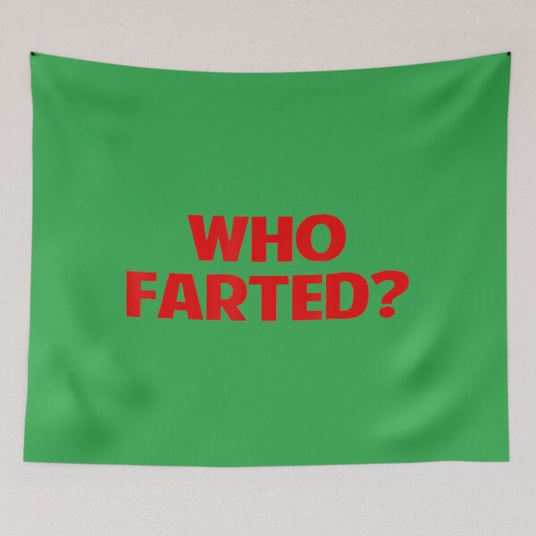 Item preview, Who Farted Gag designed and sold by NataSaic.