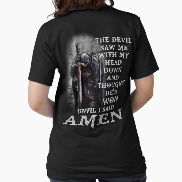 Item preview, The Devil Saw Me My Head Down Thought He'd Won Until I Said Amen designed and sold by Adam Alomari.