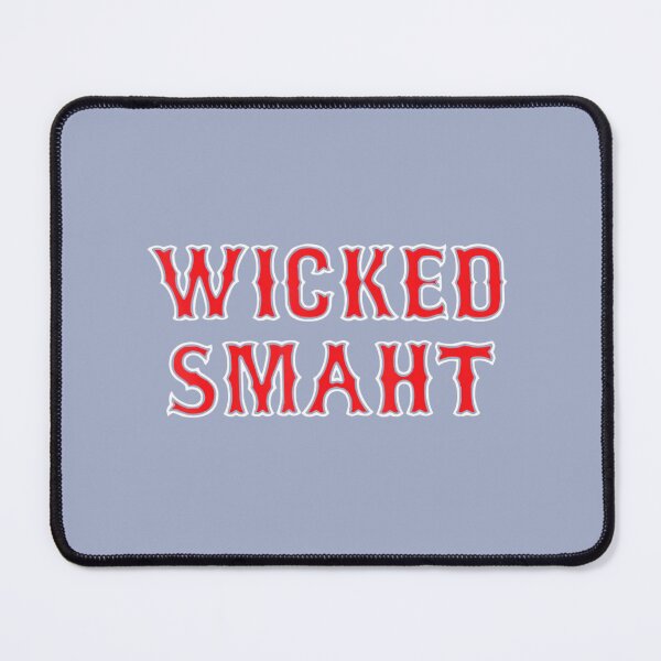 Item preview, Wicked Smaht Saying Sarcastic Boston designed and sold by NataSaic.