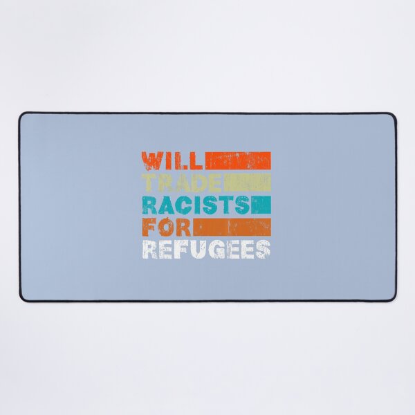 Item preview, Will Trade Racists For Refugees Welcome Refugees designed and sold by NataSaic.