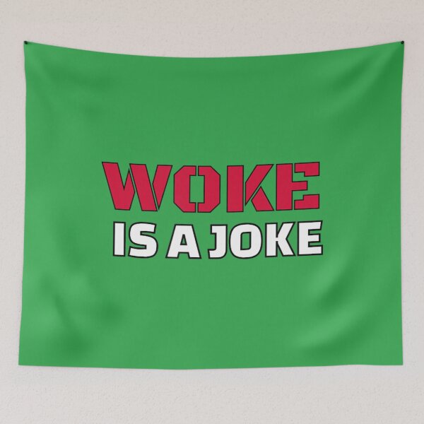 Item preview, Woke Is A Joke designed and sold by NataSaic.
