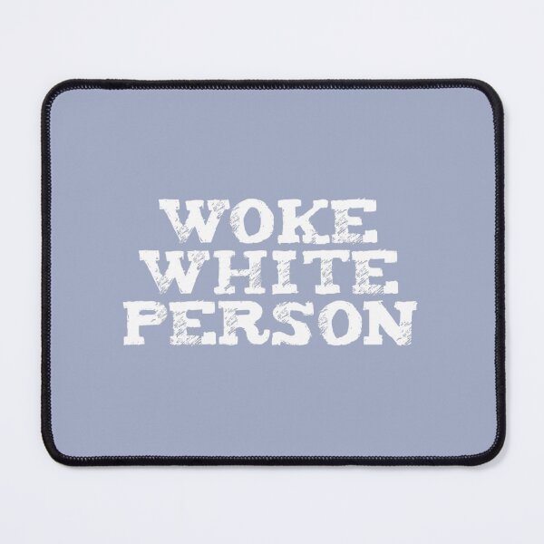 Item preview, Woke White Person No Bigotry No Racism designed and sold by NataSaic.