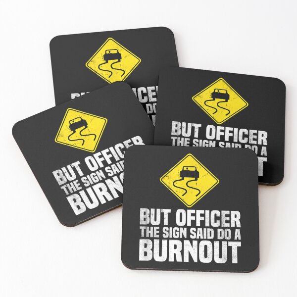 Item preview, But Officer The Sign Said Do A Burnout Traffic Funny Car designed and sold by JaySantos2022.