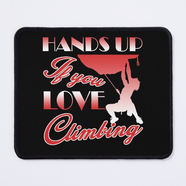 Item preview, Hands Up If You Love Climbing designed and sold by UnknownArtistt.