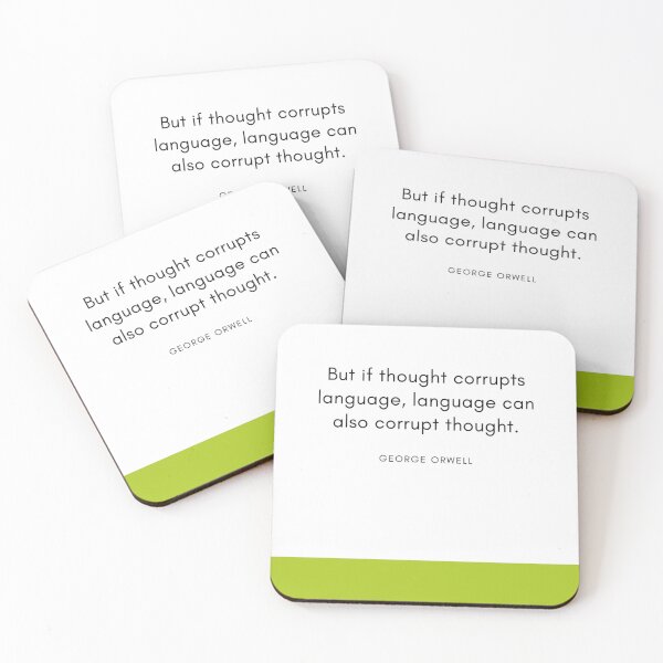 Item preview, George Orwell Quote But If Thought Corrupts Language, Language Can Also Corrupt Thought.  designed and sold by HansHermannHero.