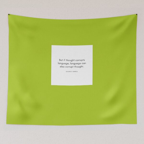 Item preview, George Orwell Quote But If Thought Corrupts Language, Language Can Also Corrupt Thought.  designed and sold by HansHermannHero.